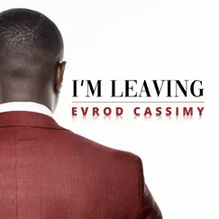 I'm Leaving - Single by Evrod Cassimy album reviews, ratings, credits