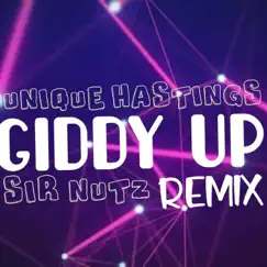 Giddy Up (Sir Nutz Remix) - Single by Unique Hastings album reviews, ratings, credits