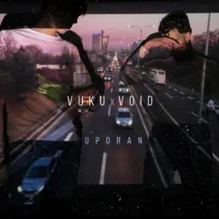 Uporan (feat. Void) - Single by Vuku album reviews, ratings, credits