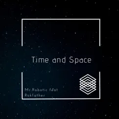 Time and Space (feat. Rokfather) Song Lyrics