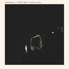 One Call (feat. Christian Taelor) - Single by Eddy Blake album reviews, ratings, credits