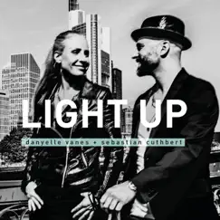 Light Up by Sebastian Cuthbert & Danyelle Vanes album reviews, ratings, credits