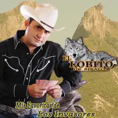 Mis Favoritas de los Invasores by El Lobito de Sinaloa album reviews, ratings, credits
