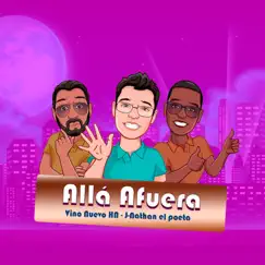 Allá Afuera - Single by Vino Nuevo & J-Nathan el poeta album reviews, ratings, credits