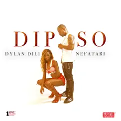 Dip So - Single by Dylan Dili & Nefatari album reviews, ratings, credits
