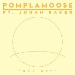 Bad Day (feat. Jonah Baker) - Single by Pomplamoose album reviews, ratings, credits