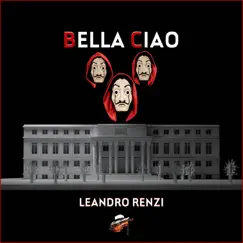 Bella Ciao (Remix) - Single by Leandro Renzi album reviews, ratings, credits