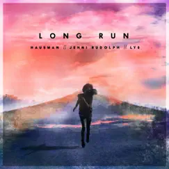 Long Run (feat. Lys) - Single by Jenni Rudolph & Hausman album reviews, ratings, credits