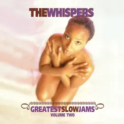 Greatest Slow Jams, Vol. 2 by The Whispers album reviews, ratings, credits