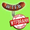 Best of Wtfbrahh album lyrics, reviews, download