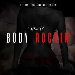 Body Rockin' - Single by Dre P. album reviews, ratings, credits