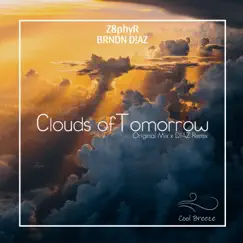 Clouds of Tomorrow - Single by Z8phyr & BRNDN D!AZ album reviews, ratings, credits