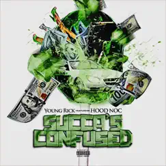 Succa’s Confused (feat. Hood Noc) - Single by Young Rick album reviews, ratings, credits
