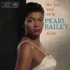 The One And Only Pearl Bailey Sings album lyrics, reviews, download