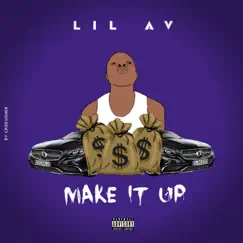 Make It Up - Single by Lil Avee album reviews, ratings, credits