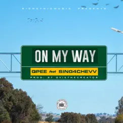 On My Way (feat. Sing4Chevv) Song Lyrics