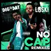 No Cap (Remixes) - EP album lyrics, reviews, download