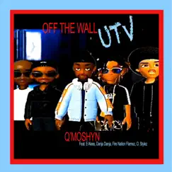 Off the Wall UTV (feat. Eness, Danja, Fire Nation Flamez & Ostylez) - Single by Q'Moshyn album reviews, ratings, credits