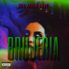 Brujeria - Single by The Alien Babe album reviews, ratings, credits