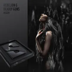 Misery - Single by Rebelión & Deadly Guns album reviews, ratings, credits
