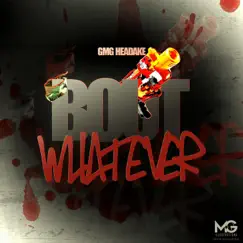 Bout Whatever - Single by GMG Headake album reviews, ratings, credits