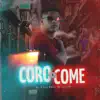 O Coro Come - Single album lyrics, reviews, download