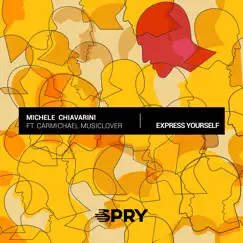 Express Yourself (feat. Carmichael Musiclover) by Michele Chiavarini album reviews, ratings, credits