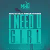 I Need U Girl - Single album lyrics, reviews, download