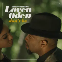 Don't Be - Single by Loren Oden & Adrian Younge album reviews, ratings, credits