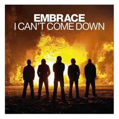 I Can't Come Down - Single by Embrace album reviews, ratings, credits