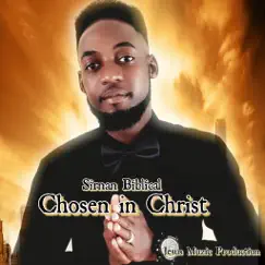 Chosen in Christ - Single by Sirnan Biblical album reviews, ratings, credits