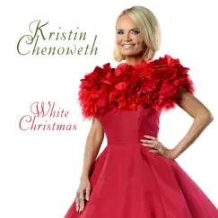 White Christmas (feat. Steve Tyrell) - Single by Kristin Chenoweth album reviews, ratings, credits