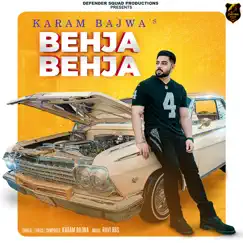 Behja-Behja - Single by Karam Bajwa album reviews, ratings, credits