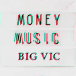 Money Music - Single by Big Vic album reviews, ratings, credits