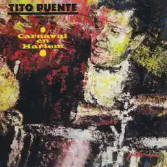 Carnaval En Harlem (Fania Original Remastered) by Tito Puente album reviews, ratings, credits