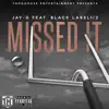 Missed It (feat. Black Label 1/2) - Single album lyrics, reviews, download