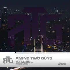 Istanbul - Single by Amind Two Guys album reviews, ratings, credits