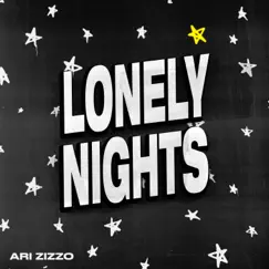 Lonely Nights - Single by Ari Zizzo album reviews, ratings, credits