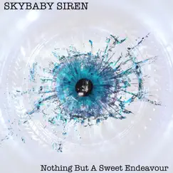 Nothing but a Sweet Endeavour - Single by Skybaby Siren album reviews, ratings, credits