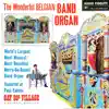 The Wonderful Belgian Band Organ album lyrics, reviews, download