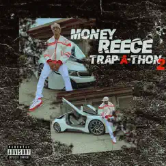 Trap-A-Thon 2 - Single by MoneyReece album reviews, ratings, credits