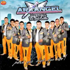Para Que Digo Que No by Arkangel Musical de Tierra Caliente album reviews, ratings, credits