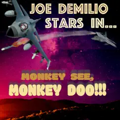 Monkey See, Monkey Doo!!! by Joe DeMilio album reviews, ratings, credits