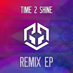 Time 2 Shine (EMOCA Remix) Song Lyrics