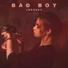 Bad Boy - Single album lyrics, reviews, download