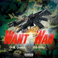 Want War - Single by O.G. Quest & G4-5Fifty album reviews, ratings, credits