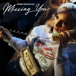 Missing You - Single by Ingrid Michaelson album reviews, ratings, credits