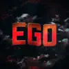Ego (feat. Goma & Malaquia$) - Single album lyrics, reviews, download
