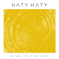 High as the Sun (Arts Rock Version) [feat. Blaudzun & David Douglas] - Single by HATY HATY album reviews, ratings, credits