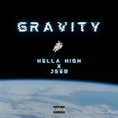 Gravity (feat. CZ) - Single by Hella High & Jseb album reviews, ratings, credits